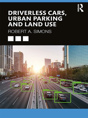 cover image of Driverless Cars, Urban Parking and Land Use